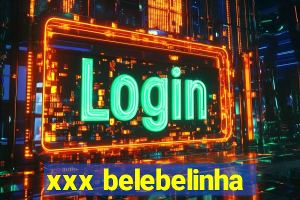 xxx belebelinha